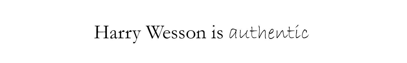 Harry Wesson is authentic, elegant, comfortable, trendy